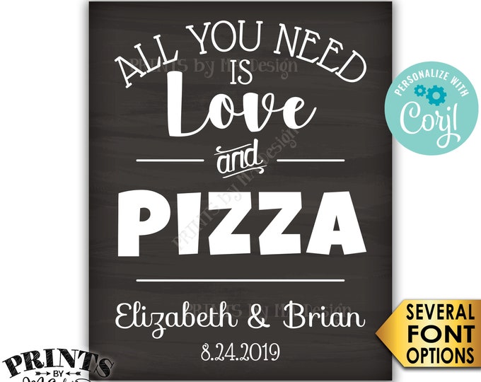 All You Need is Love and Pizza Sign, Late Night Pizza Party Wedding, PRINTABLE 8x10/16x20” Chalkboard Style Sign <Edit Yourself with Corjl>