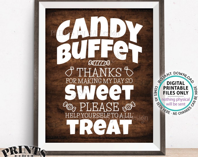 Candy Buffet Sign, Thanks For Making My Day So Sweet, Help Yourself to a Lil Treat, PRINTABLE 8x10/16x20” Rustic Wood Style Sign <ID>