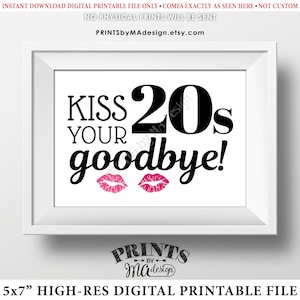 30th Birthday Sign, Kiss Your 20s Goodbye, Funny 30th Candy Bar Sign, Thirtieth Bday Party Decor, PRINTABLE 5x7 Sign ID image 1