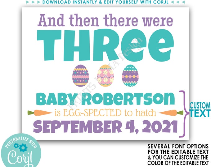 Easter Pregnancy Announcement, And Then There Were Three Easter Eggs, PRINTABLE 8x10/16x20” Baby Reveal Sign <Edit Yourself with Corjl>