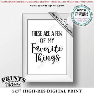 These Are a Few of My Favorite Things Sign, Love These Memories, Wedding, Birthday Party, Graduation, Retirement, PRINTABLE 5x7” Sign &lt;ID&gt;