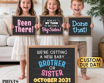 May include: Four digital signs with chalkboard backgrounds and colorful text. The signs read: Been There!, Done That!, Now It's My Turn To Become A Big Sister!, and We're Getting A New Baby Brother Or Sister October 2031. The prints are 16x20 inches.