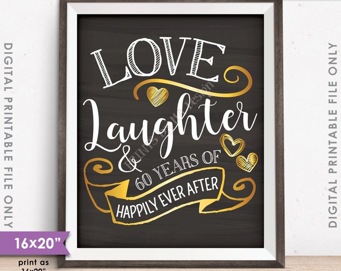 60th Anniversary Gift, Love Laughter Happily Ever After 60 Years of Marriage, Instant Download 8x10/16x20” Chalkboard Style Printable File
