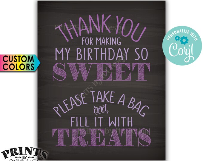 Thank You for Making my Birthday so Sweet Please take a bag and fill it with Treats, PRINTABLE 8x10" Sign <Edit Colors Yourself with Corjl>