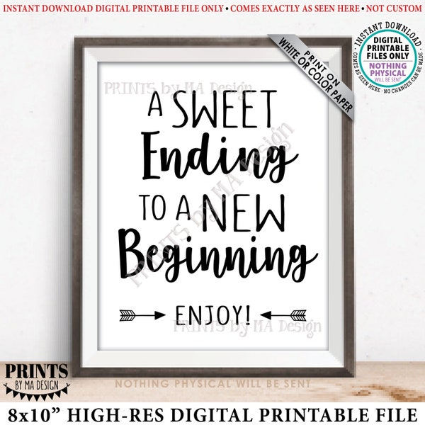 A Sweet Ending to a New Beginning Sign, Graduation Party, Retirement, Bon Voyage, Sweet Treats, PRINTABLE Black & White 8x10” Sign <ID>