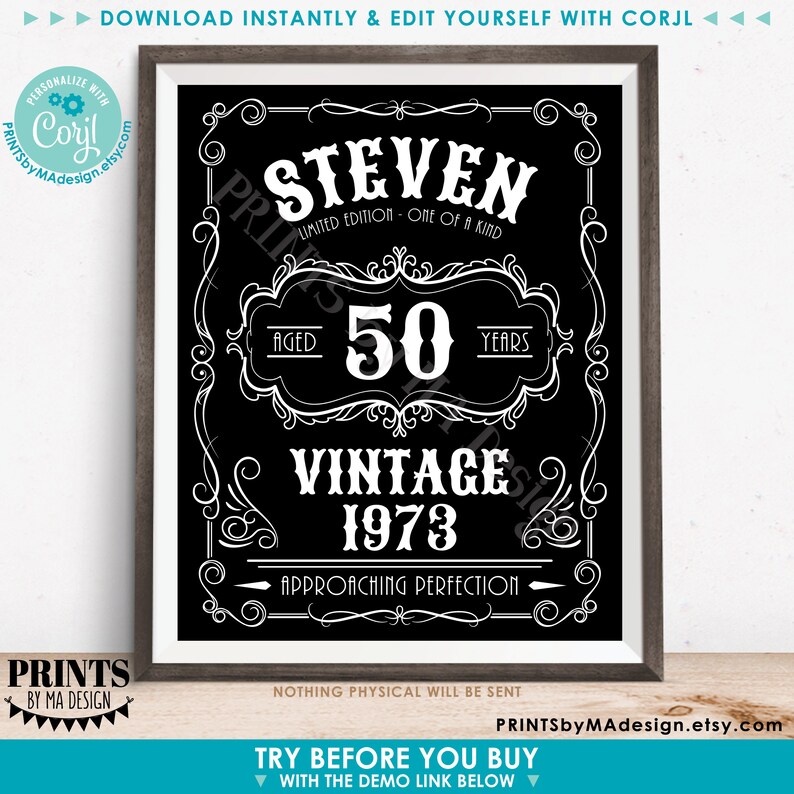 May include: A framed black and white print with the name "STEVEN" at the top, and "50 YEARS" in the center. The print reads "VINTAGE 1973" and "APPROACHING PERFECTION". The print is a digital download.
