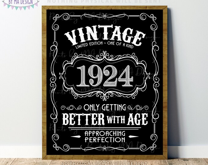 1924 Birthday Sign, Vintage Better with Age Poster, Whiskey Theme Decoration, PRINTABLE 8x10/16x20” Black & White Portrait 1924 Sign <ID>