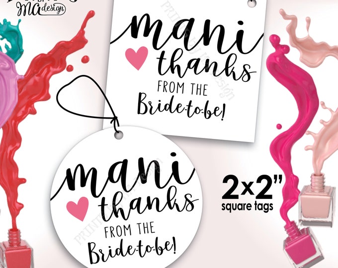 Mani Thanks Nail Polish Favor, From the Bride-to-Be Mani Pedi Thank You Gift, Bridal Shower Favor, 2x2" tags on 8.5x11" PRINTABLE Sheet <ID>