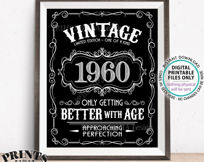 1960 Birthday Sign, Better with Age Vintage Birthday Poster, Whiskey/Liquor Theme, Black & White PRINTABLE 8x10/16x20” 1960 Sign <ID>