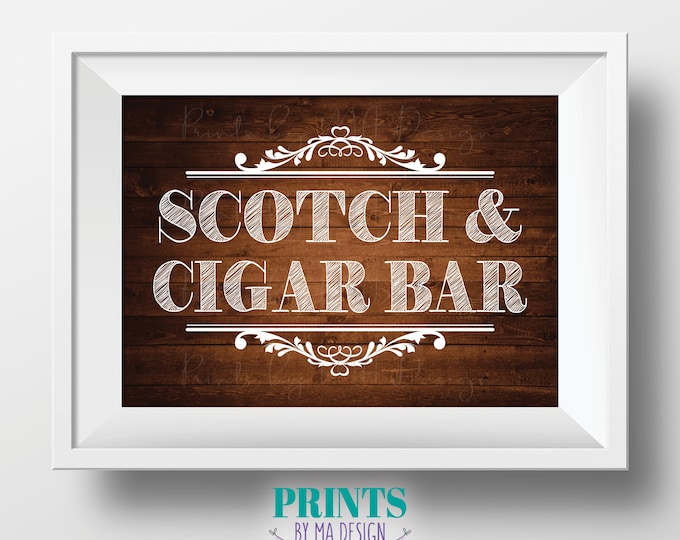 Scotch and Cigar Bar Sign, Scotch & Cigar Sign, Scotch Sign, Birthday Retirement Wedding, PRINTABLE 5x7” Dark Brown Wood Style Sign <ID>