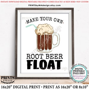 May include: Printable digital art print featuring a cartoon illustration of a root beer float with the text "Make Your Own Root Beer Float".