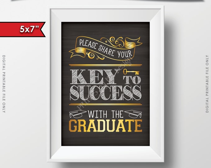 Please share your Key to Success with the Graduate, Advice for Grad, Graduation Party Sign, 5x7” Chalkboard Style Printable Instant Download