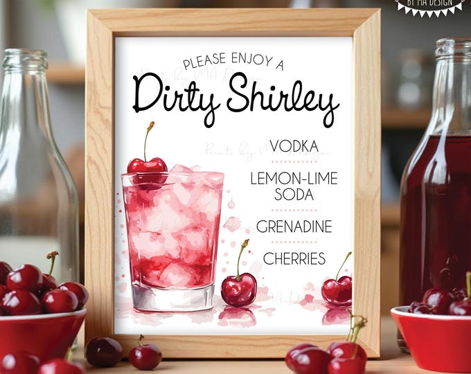 Dirty Shirley Sign, Lemon-Lime Soda Vodka Cherry Cocktail Signature Drink Station, Shirley Temple  Bar Menu, PRINTABLE 8x10/16x20” Sign <ID>