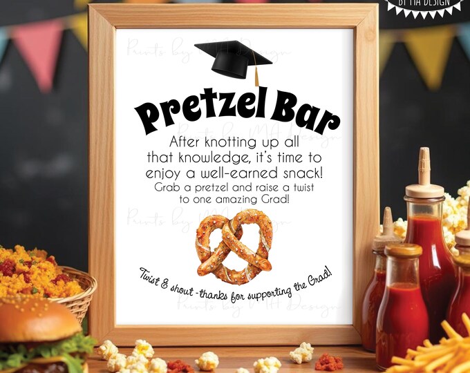 Graduation Pretzel Bar Sign, Please Enjoy a Pretzel Menu, Punny Grad Food, PRINTABLE 8x10/16x20” Grad Party Sign, Funny Puns <ID>