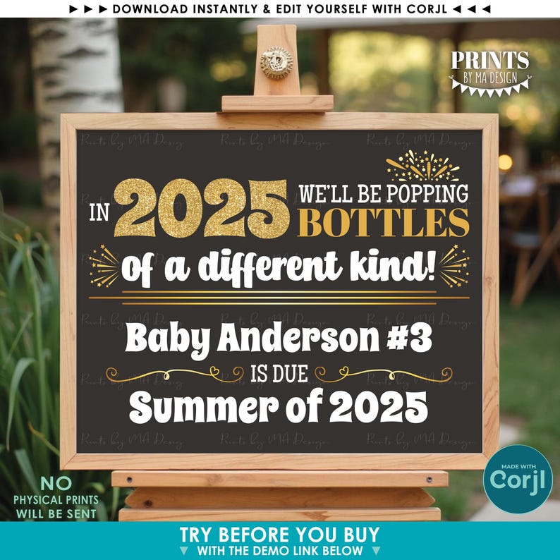 May include: A chalkboard sign on a wooden easel with the text "In 2025 We'll Be Popping Bottles of a different kind! Baby Anderson #3 Is Due Summer of 2025." The text is in gold and white on a black background.