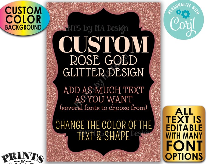 Editable Rose Gold Glitter Design, Custom Text, Any Background Color, One PRINTABLE 5x7” Portrait Sign/Card <Edit Yourself w/Corjl>