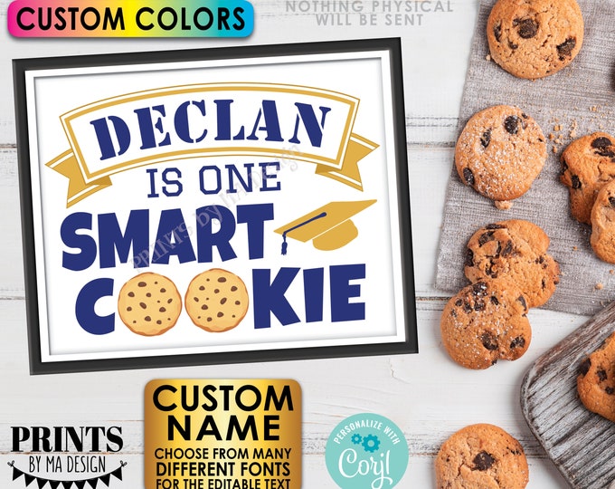 One Smart Cookie Sign, Custom Name, Cookie Bar, PRINTABLE 8x10/16x20” Graduation Party Decoration <Edit Yourself with Corjl>