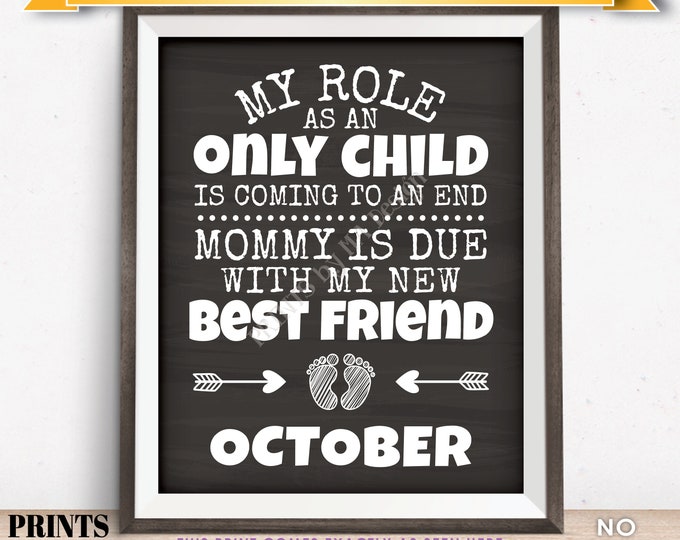 Baby Number 2 Pregnancy Announcement, My Role as an Only Child is Coming to an End in OCTOBER Dated Chalkboard Style PRINTABLE Sign <ID>