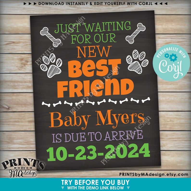 May include: A chalkboard style sign with a black background and white paw prints. The text reads "Just Waiting for Our New Best Friend Baby Myers is Due to Arrive 10-23-2024".