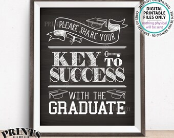 Please share your Key to Success with the Graduate Sign, Advice for Grad, Graduation Party Decor, PRINTABLE 8x10” Chalkboard Style Sign <ID>