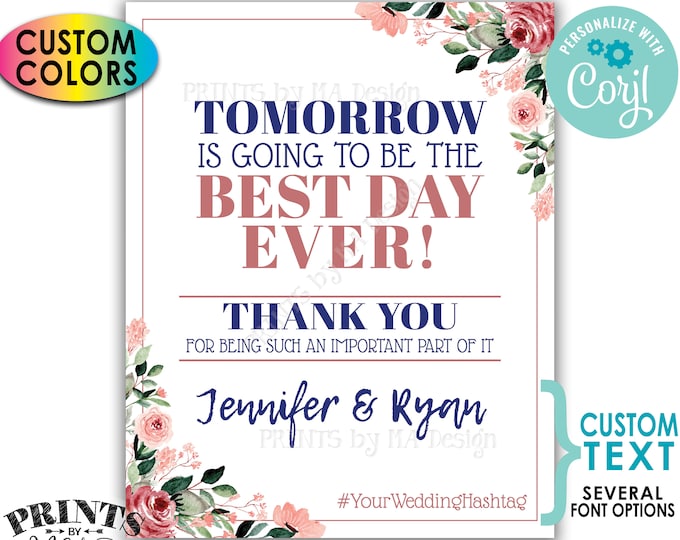 Rehearsal Dinner Sign, Tomorrow is Going to Be The Best Day Ever, Custom PRINTABLE 16x20” Floral Sign <Edit Yourself with Corjl>