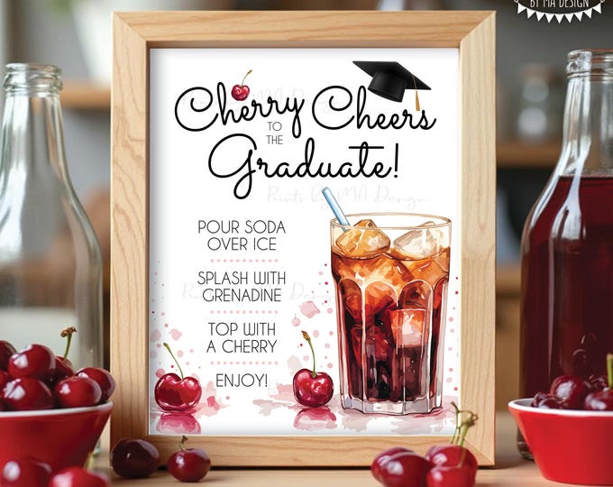 Graduation Cherry Cola Sign, Make Your Own Signature Drink Station, Non-Alcoholic Bar Menu, PRINTABLE 8x10/16x20” Grad Drink Sign <ID>