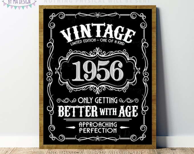 1956 Birthday Sign, Vintage Better with Age Poster, Whiskey Theme Decoration, PRINTABLE 8x10/16x20” Black & White Portrait 1956 Sign <ID>