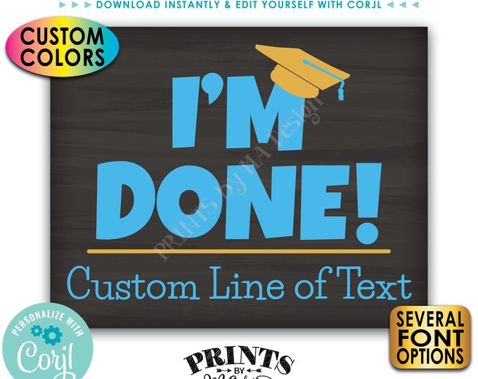 I'm Done Sign, Grad Photo Prop, Graduation Party Decoration, Custom PRINTABLE 8x10/16x20” Chalkboard Style Sign <Edit Yourself with Corjl>