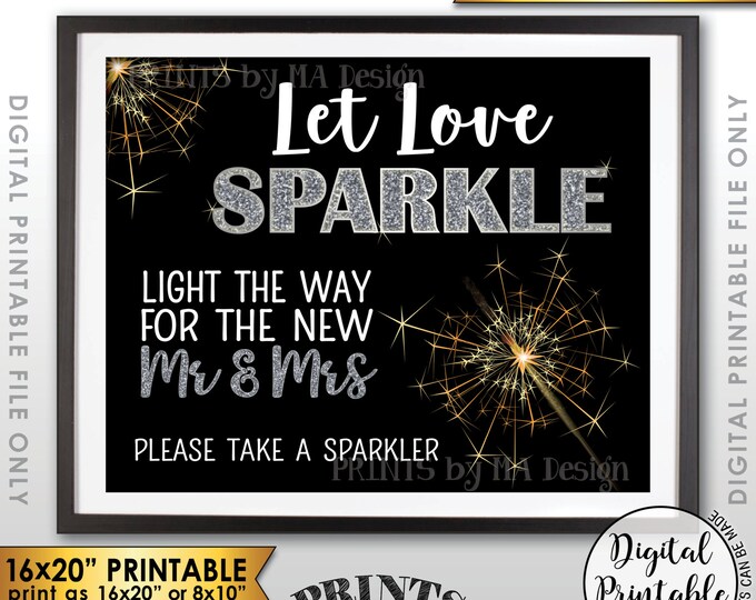 Let Love Sparkle Wedding Sign, Light the Way Sparkler Send Off, Silver Glitter Sparkle, Instant Download 8x10/16x20” Printable Sparkler Sign