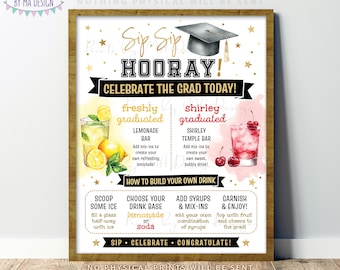 Graduation Bar Sign, Shirley Temple, Lemonade, Freshly Graduated, Sip Sip Hooray, PRINTABLE 8x10/16x20” Drink Station Sign <ID>