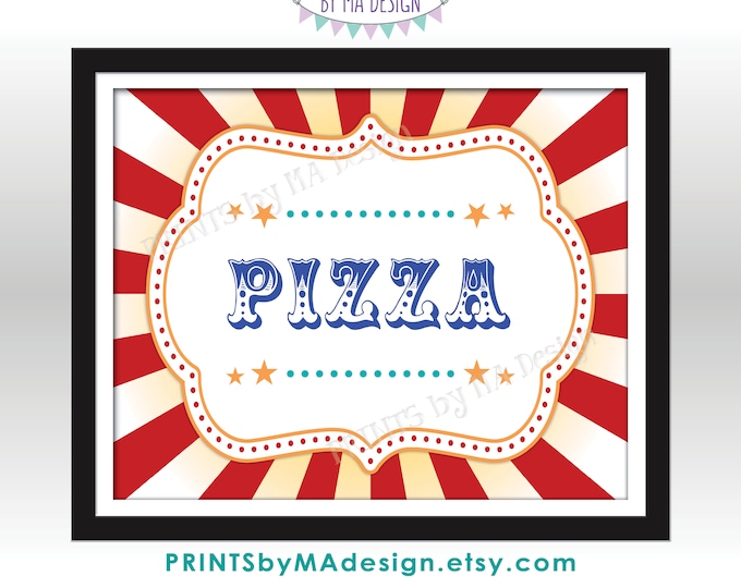 Pizza Carnival Food Sign, Pizza Party, Carnival Theme, Pizza Bar, Circus Theme Party, PRINTABLE 8x10/16x20” Pizza Sign <ID>