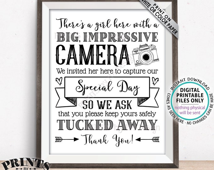 Please No Cameras Sign, There's A Girl Here Taking Photos to Capture Our Special Day, PRINTABLE 8x10/16x20” Wedding Sign <ID>