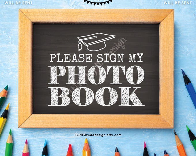 Please Sign My Photo Book Graduation Party Sign, Grad Decorations, PRINTABLE 5x7” Chalkboard Style Sign the Guest Book Sign <ID>