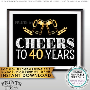 Cheers to 40 Years Birthday Party Decor, 40th Birthday Party Decoration, 40th Anniversary, Black and Gold PRINTABLE 8x10” Instant Download