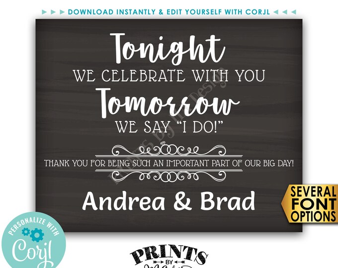 Tonight We Celebrate With You Tomorrow We Say I Do Rehearsal Dinner Sign, PRINTABLE 16x20” Chalkboard Style Sign <Edit Yourself with Corjl>