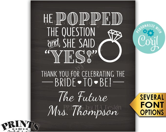 Bridal Shower Sign, He Popped the Question & She Said Yes Wedding Shower Favors, PRINTABLE 8x10/16x20” Sign <Edit Yourself with Corjl>