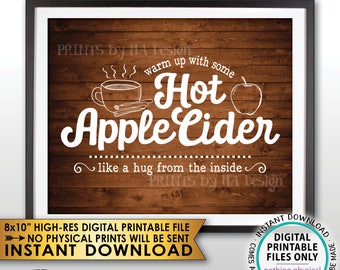 Apple Cider Sign, Warm Up with some Hot Apple Cider a Hug from the Inside, Rustic Wood Style PRINTABLE 8x10" Instant Download Autumn Decor