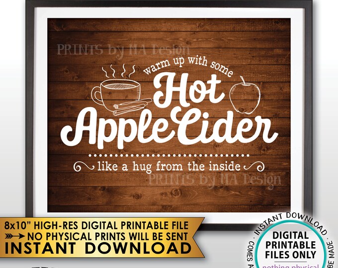 Apple Cider Sign, Warm Up with some Hot Apple Cider a Hug from the Inside, Rustic Wood Style PRINTABLE 8x10" Instant Download Autumn Decor