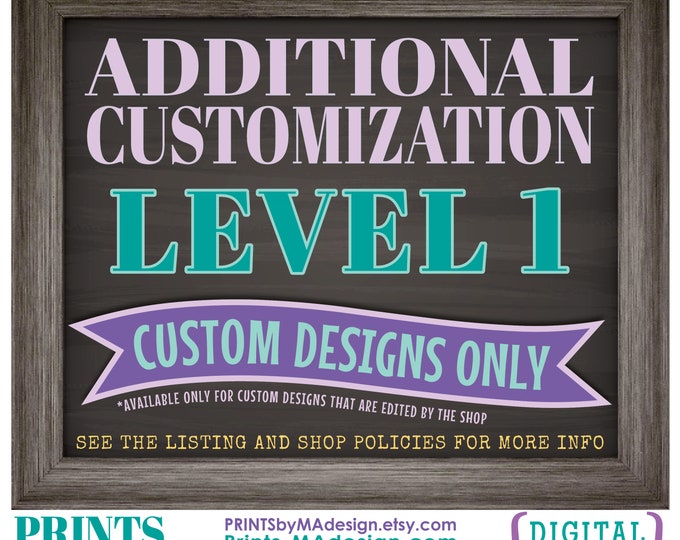 Additional Customization (Level 1), Add Extra Customization to a Custom Order, Personalized Custom Printable Digital Print