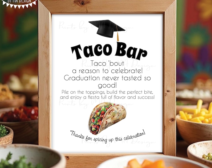 Graduation Taco Bar Sign, Funny Tacos Display Fiesta Themed Menu, Punny Grad Food, PRINTABLE 8x10/16x20” Grad Party Sign, Puns <ID>
