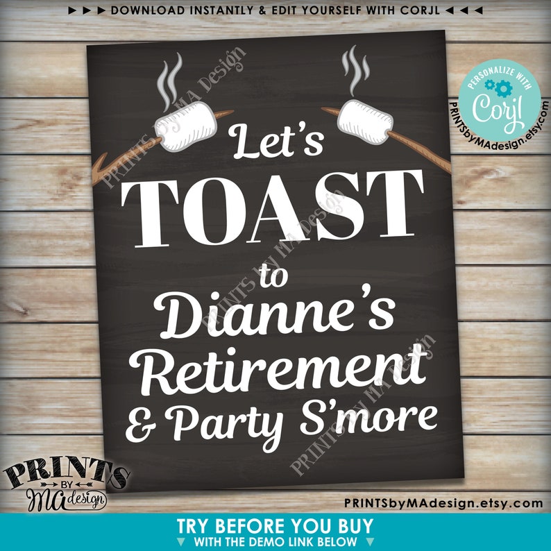 Peut inclure: Une affiche imprimable en noir et blanc avec un fond en bois. L'affiche dit "Let's Toast to Dianne's Retirement & Party S'more". Il y a deux guimauves blanches avec de la vapeur qui s'en &eacute;chappe sur des b&acirc;tons.