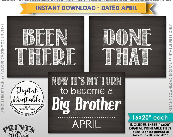 Pregnancy Announcement, Been There Done That My Turn to be a Big Brother in APRIL Dated Chalkboard Style PRINTABLE Baby Reveal Sign <ID>