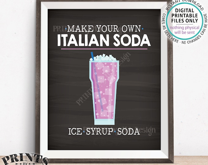 Italian Soda Sign, Make Your Own Italian Soda Bar, Graduation, Wedding, Italian Cream Soda, PRINTABLE 8x10” Chalkboard Style Soda Sign <ID>