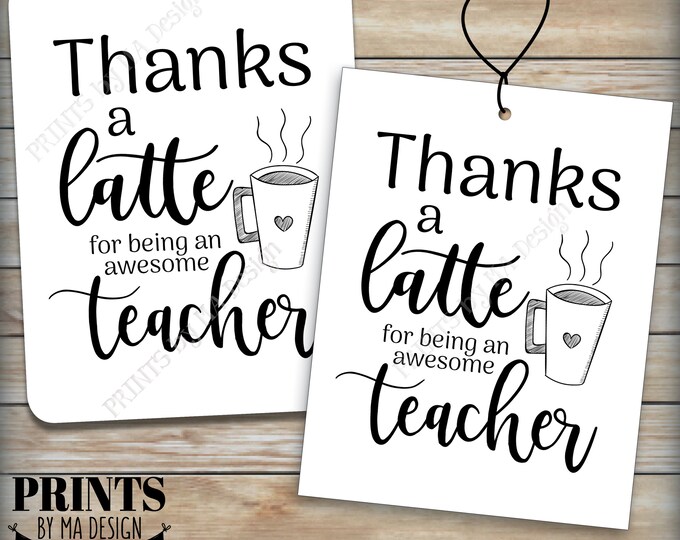 Thanks a Latte Card, Gift Card Holder for Teacher Appreciation, Coffee Mug, Four 4.25x5.5" Tags/Cards on PRINTABLE 8.5x11" Sheet <ID>