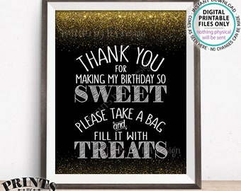 Thank You for Making My Birthday so Sweet Please take a Bag and Fill it with Treats Candy Cake, PRINTABLE Black/Gold Glitter 8x10” Sign <ID>