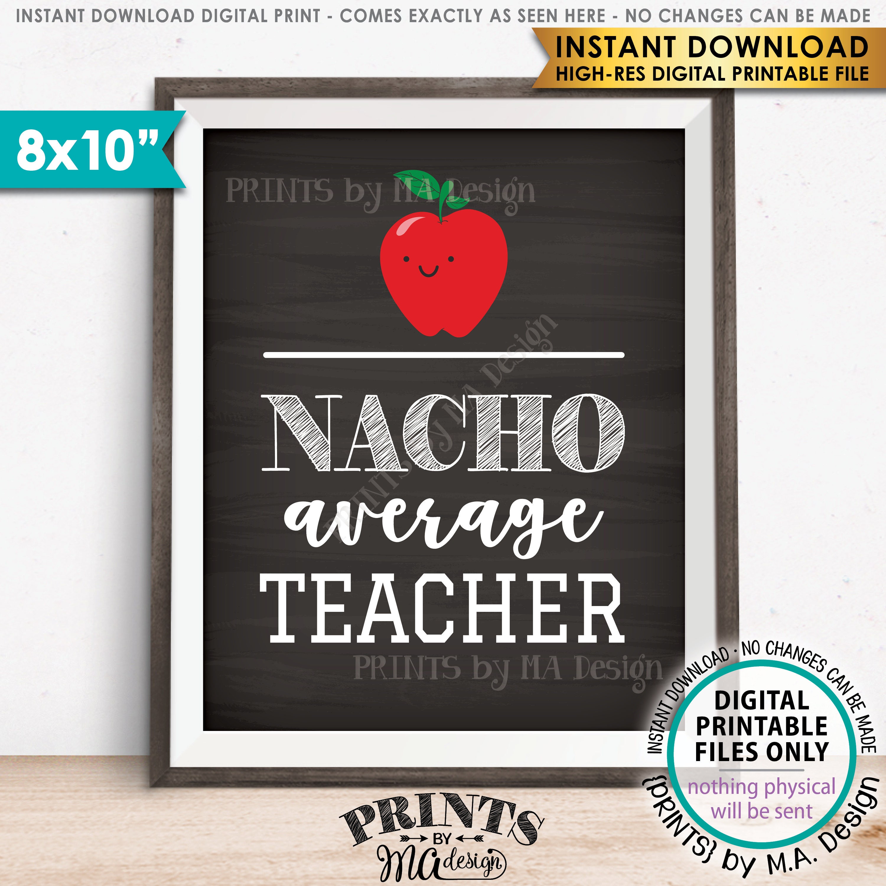 Nacho Average Teacher Sign, Teacher Appreciation, Teacher Classroom