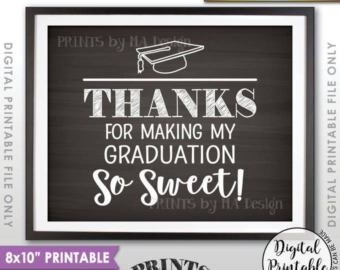 Thanks for Making My Graduation so Sweet, Sweet Treat, Grad Treat Thank You, Graduation Party Decorations, 8x10” Chalkboard Style Sign <ID>