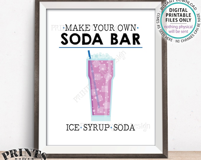 Soda Bar Sign, Make Your Own Soda Sign, Ice Syrup Soda, Graduation, Wedding Shower, Bubbly, Italian Soda, PRINTABLE 8x10” Soda Bar Sign <ID>