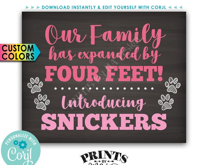 Introducing Our New Pet Sign, Our Family has Expanded by Four Feet, PRINTABLE Chalkboard Style Sign (colors) <Edit Yourself with Corjl>
