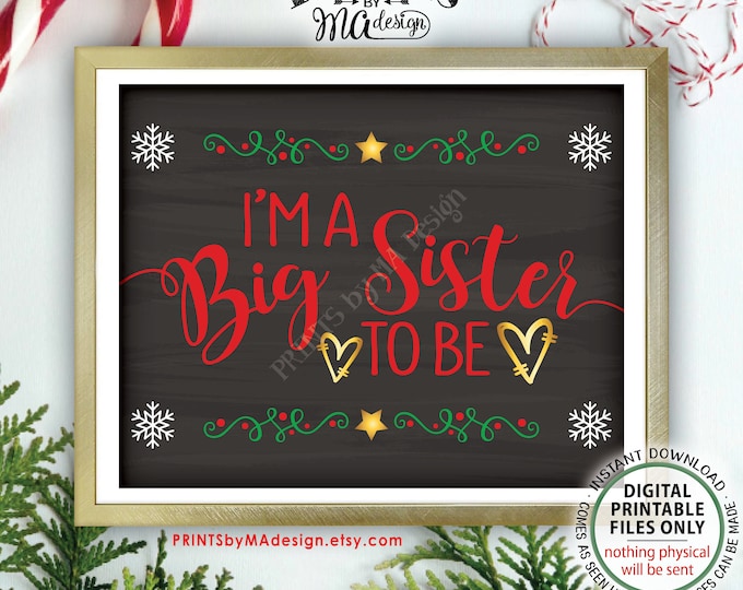 Christmas Pregnancy Announcement, I'm a Big Sister to Be to Baby #2, Chalkboard Style PRINTABLE 8x10/16x20” Baby Number 2 Reveal Sign <ID>